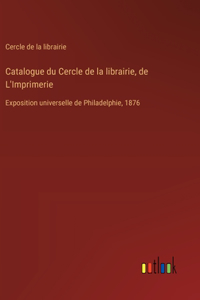 Catalogue du Cercle de la librairie, de L'Imprimerie