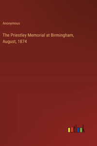 Priestley Memorial at Birmingham, August, 1874