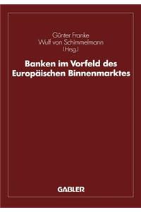 Banken Im Vorfeld Des Europäischen Binnenmarktes