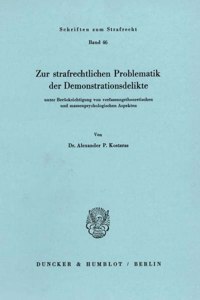 Zur Strafrechtlichen Problematik Der Demonstrationsdelikte