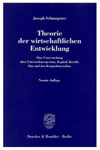 Theorie Der Wirtschaftlichen Entwicklung