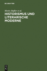 Historismus und literarische Moderne