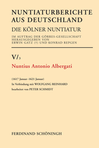 Nuntius Antonio Albergati: (1617 Januar - 1621 Januar)