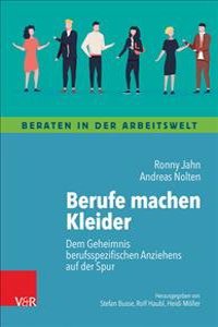 Berufe Machen Kleider: Dem Geheimnis Berufsspezifischen Anziehens Auf Der Spur