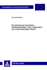 Die Einleitung Haeuslicher Schiffsabwaesser Nach Nationalem Und Internationalem Recht