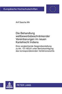 Die Behandlung Wettbewerbsbeschraenkender Vereinbarungen Im Neuen Kartellrecht Indiens