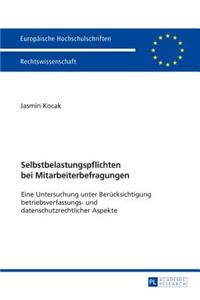 Selbstbelastungspflichten bei Mitarbeiterbefragungen