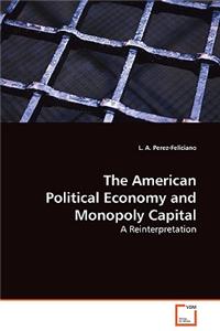 American Political Economy and Monopoly Capital