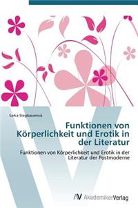 Funktionen von Körperlichkeit und Erotik in der Literatur