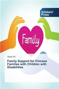 Family Support for Chinese Families with Children with Disabilities