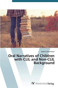 Oral Narratives of Children with CLIL and Non-CLIL Background