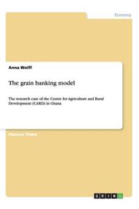 The grain banking model