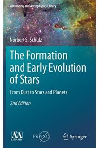 The Formation and Early Evolution of Stars