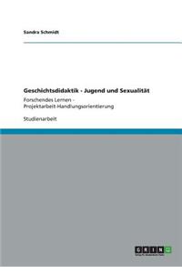 Geschichtsdidaktik - Jugend und Sexualität