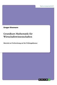 Grundkurs Mathematik für Wirtschaftswissenschaften