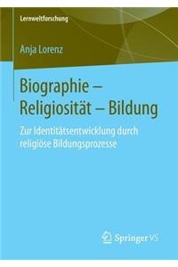 Biographie - Religiosität - Bildung