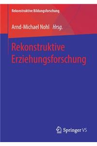 Rekonstruktive Erziehungsforschung