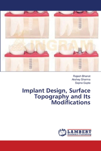 Implant Design, Surface Topography and Its Modifications