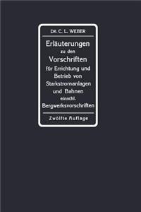 Erläuterungen zu den Vorschriften für die Errichtung und den Betrieb elektrischer Starkstromanlagen einschliesslich Bergwerksvorschriften und zu den Sicherheitsvorschriften für elektrische Strassenbahnen und strassenbahnähnliche Kleinbahnen