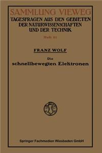 Die schnellbewegten Elektronen