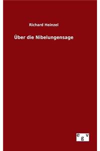 Über die Nibelungensage