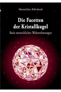 Die Facetten der Kristallkugel