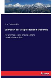 Lehrbuch der vergleichenden Erdkunde