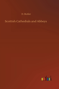 Scottish Cathedrals and Abbeys