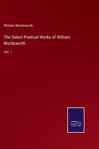 Select Poetical Works of William Wordsworth