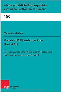 Und der Herr wohnt in Zion (Joel 4,21)