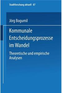 Kommunale Entscheidungsprozesse im Wandel
