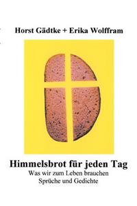 Himmelsbrot für jeden Tag