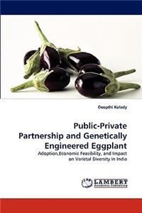 Public-Private Partnership and Genetically Engineered Eggplant