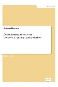 Ökonomische Analyse des Corporate-Venture-Capital-Marktes