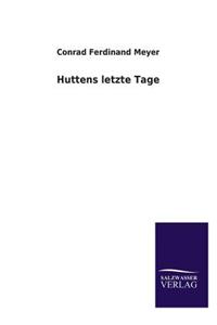 Huttens Letzte Tage