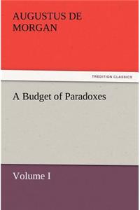 A Budget of Paradoxes, Volume I