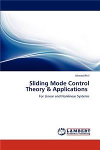 Sliding Mode Control Theory & Applications