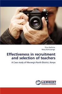 Effectiveness in recruitment and selection of teachers