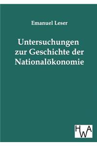 Untersuchungen zur Geschichte der Nationalökonomie