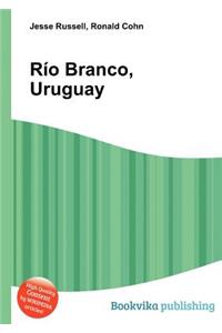 Rio Branco, Uruguay