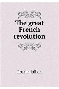 The Great French Revolution