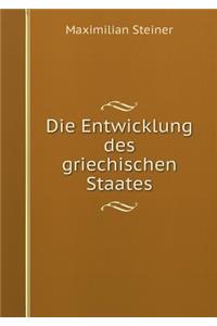 Die Entwicklung des griechischen Staates