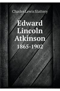 Edward Lincoln Atkinson 1865-1902