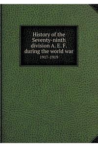 History of the Seventy-ninth division A. E. F. during the world war 1917-1919