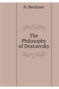 The Philosophy of Dostoevsky