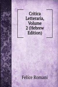 Critica Letteraria, Volume 2 (Hebrew Edition)