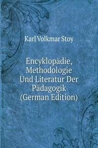 Encyklopadie, Methodologie Und Literatur Der Padagogik (German Edition)