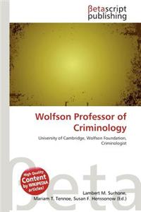 Wolfson Professor of Criminology