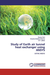 Study of Earth air tunnel heat exchanger using ANSYS