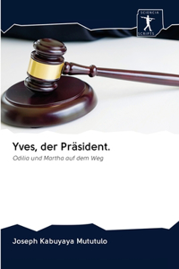 Yves, der Präsident.